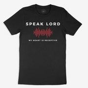 Speak Lord T-Shirt