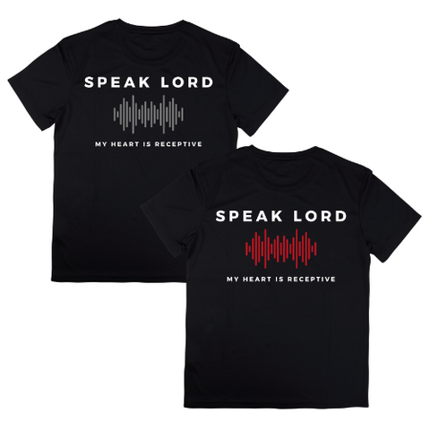 Speak Lord T-Shirt