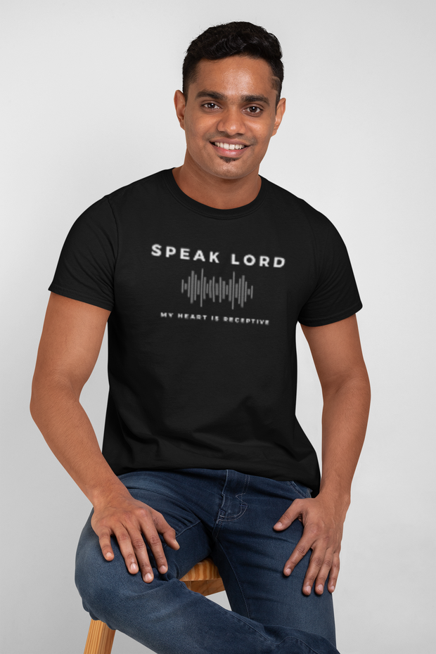 Speak Lord T-Shirt