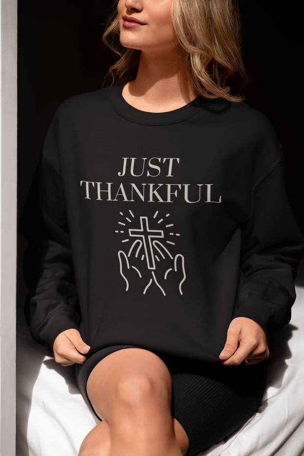 Just Thankful Sweatshirt